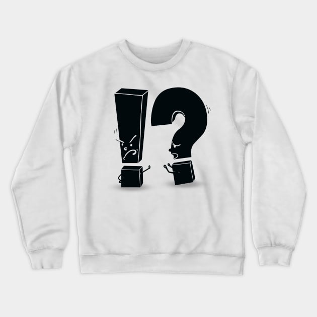 Don't Ask Why Crewneck Sweatshirt by GODZILLARGE